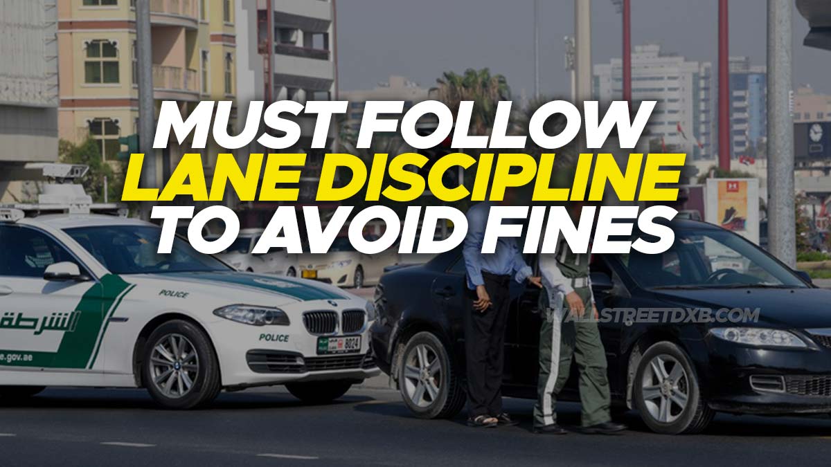 You Must Follow Lane Discipline To Avoid Getting Huge Fines In Dubai ...